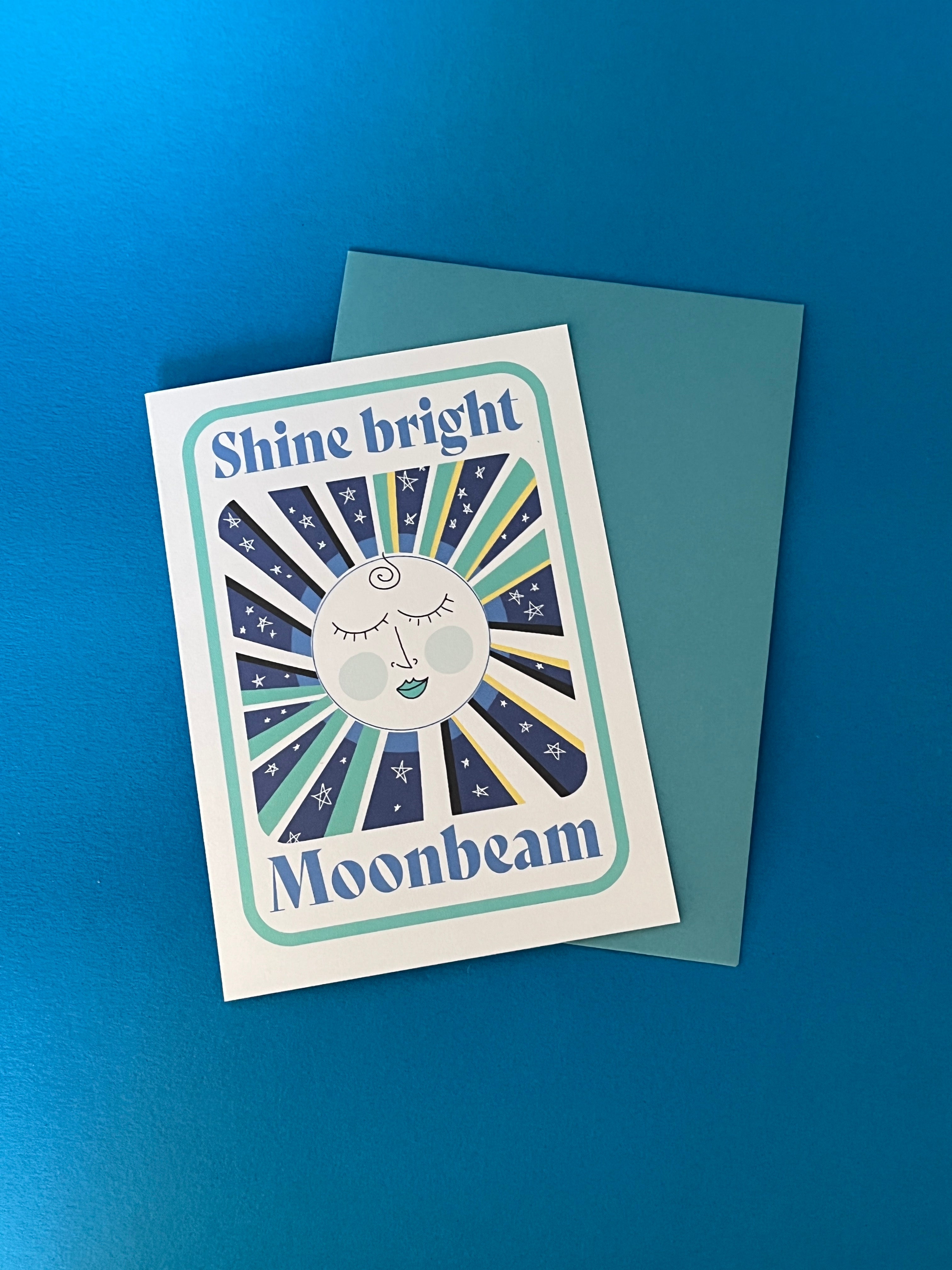 Moon Greeting Card – Shine Bright Moonbeam Positive Message