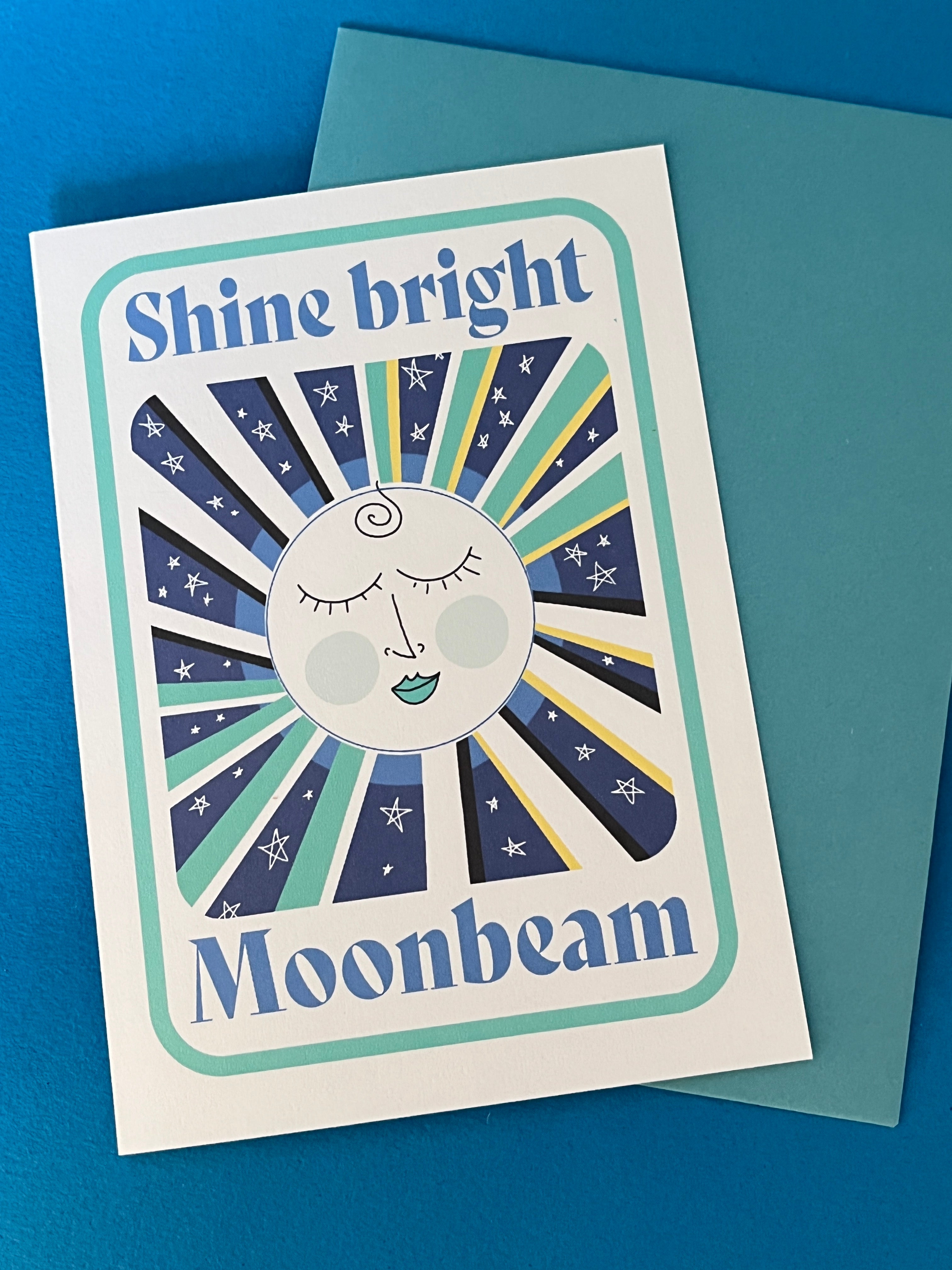 Moon Greeting Card – Shine Bright Moonbeam Positive Message