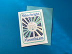 Moon Greeting Card – Shine Bright Moonbeam Positive Message